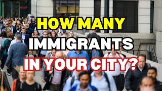 10 Cities with the Most Immigrants