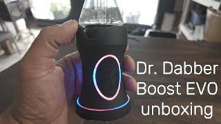 Dr Dabber Boost EVO unboxing and assembly!