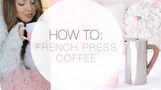 How To French Press Coffee