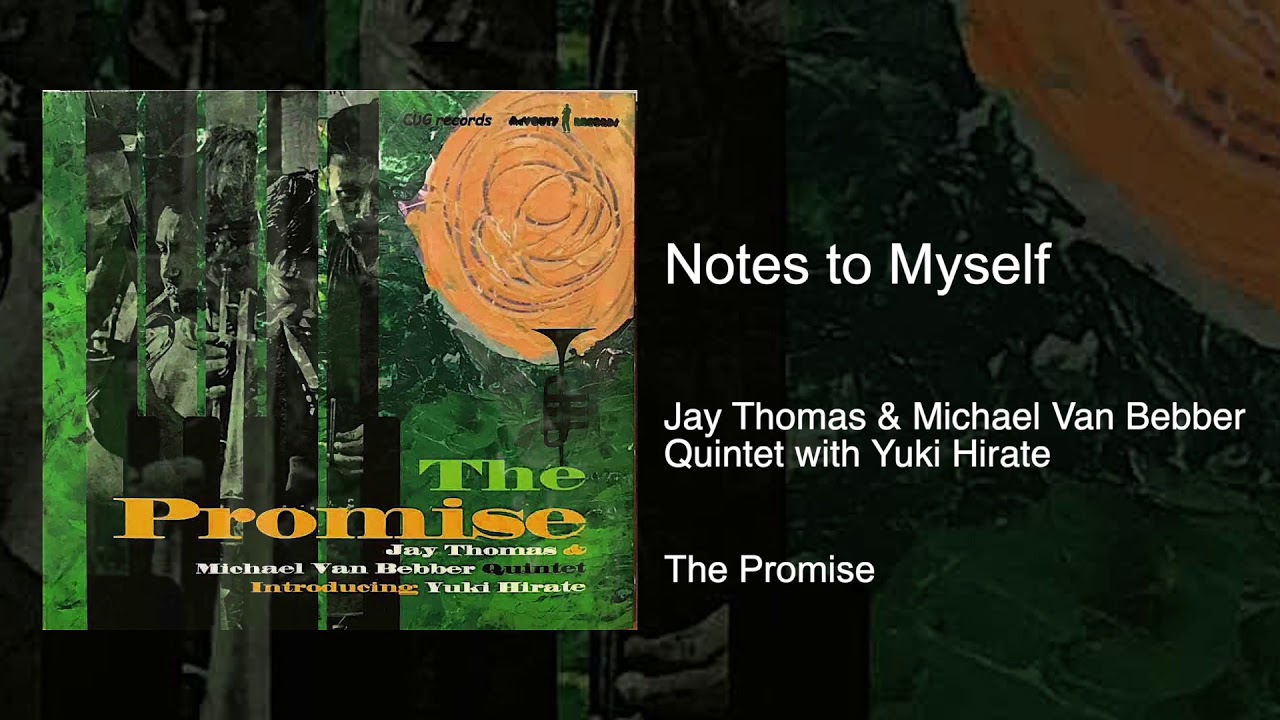 Notes to Myself - Jay Thomas and Michael Van Bebber Quintet - The Promise