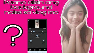 HOW TO REMOVE BACKGROUND NOISE IN VIDEO | TAGALOG TUTORIAL screenshot 3