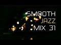 Smooth Jazz Mix 31
