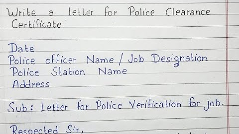 Write a letter for Police Clearance Certificate | Letter for Police verification for job
