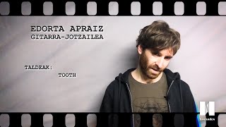 MusikaZuzenean TB - HITZ BITAN: Edorta Apraiz (Tooth)