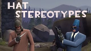 [TF2] Hat Stereotypes! Episode 10: The Spy