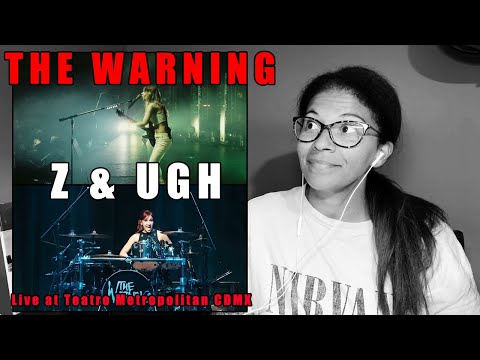 The Warning - Ugh x Z - Live At Teatro Metropolitan Cdmx | Reaction