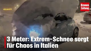 3 Meter: Extrem-Schnee sorgt für Chaos in Italien | krone.tv NEWS
