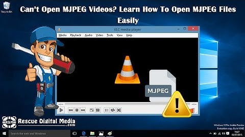 Can’t Open MJPEG Videos? Learn How To Open MJPEG Files | Tutorial Guide | Rescue Digital Media