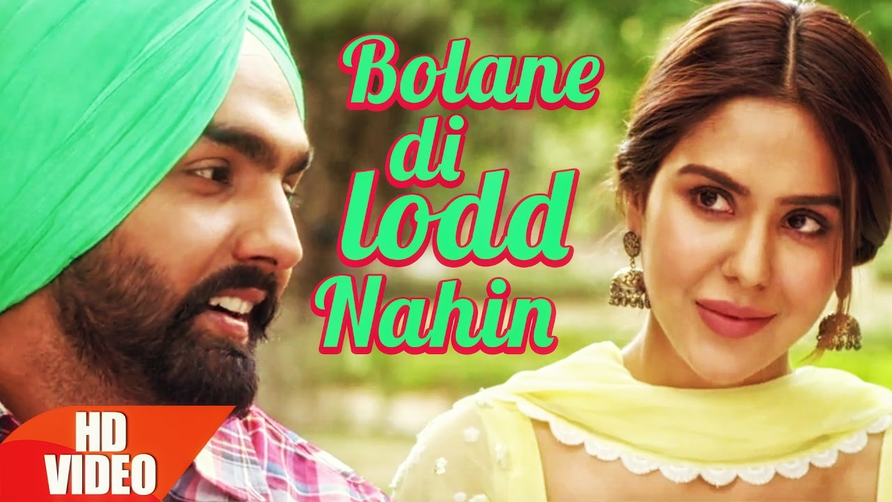Bolane Di Lodd Nahin  Nikka Zaildar  Ammy Virk  Sonam Bajwa  Latest Punjabi Song 2016