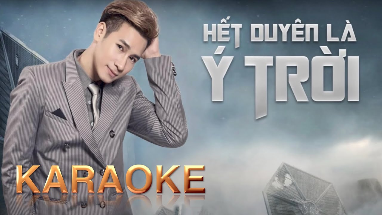 KARAOKE | HẾT DUYÊN LÀ DO Ý TRỜI | Tone Nam (Hạ Thấp)