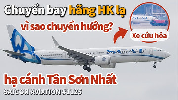 Chuyến bay của hãng hàng không lạ, vì sao chuyển hướng hạ cánh ở Tân Sơn Nhất? | #1125