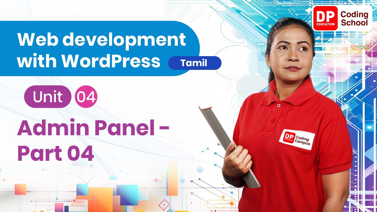 Unit 04 | Admin Panel | Part 04 | Web development with Wordpress | DP Coding School| Tamil
