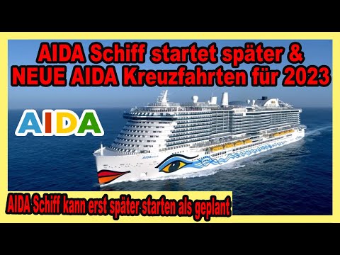 ? AIDA Schiff startet später & AIDA Kreuzfahrten für 2023 veröffentlicht (Alle Infos)
