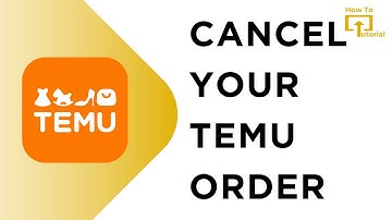 How to Cancel Your Temu Order