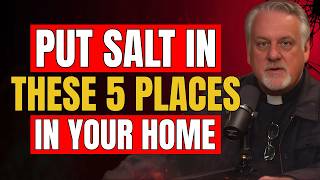 Fr. Dan Reehil Reveals: Put Salt in These 5 Places & Watch What Happens 🙏⚠️