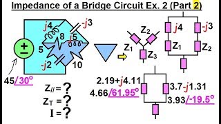 electrical engineering: ch 10 alternating voltages & phasors (48 of 82) z=? bridge circuit ex. 2-2