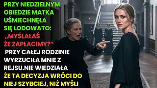 Powiedziałam, że jadę na rodzinny rejs. Mama zaśmiała się: „Myślałaś, że zapłacimy?”