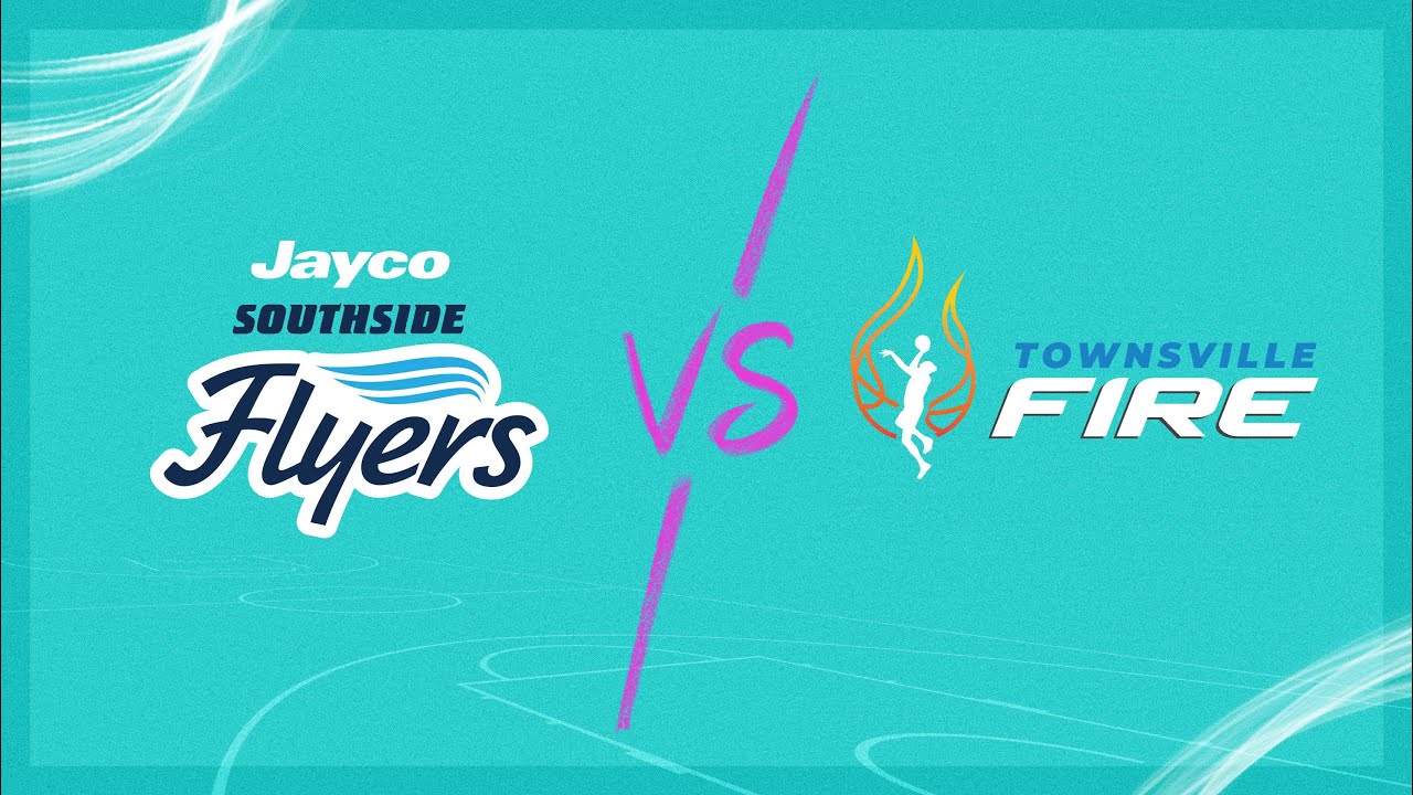 Southside Flyers v Townsville Fire Cygnett WNBL season