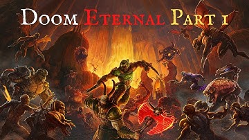 DOOM ETERNAL  Walkthrough Part 1 - Ultra Violence Difficulty