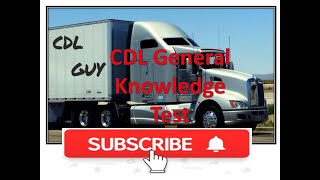 CDL General Knowledge Study Guide - CDL General Knowledge Cheat Sheet - Pass CDL General Knowledge
