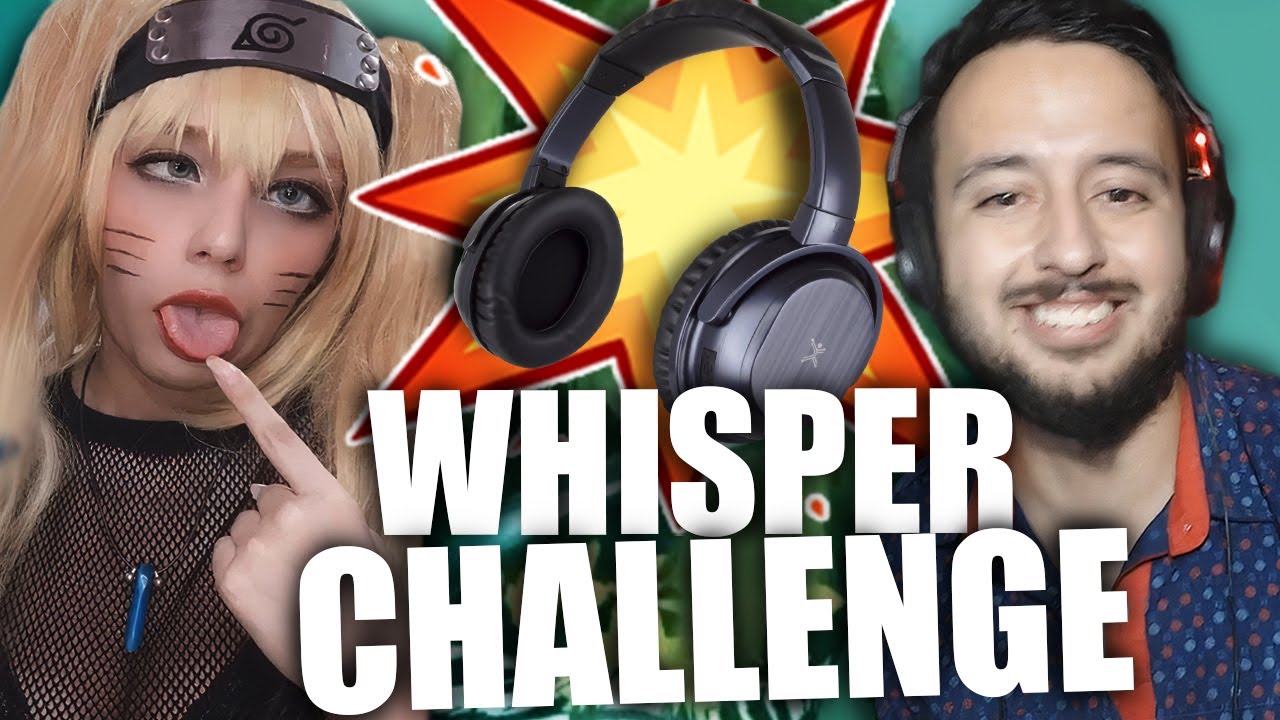 WHISPER CHALLENGE con LA NARUTA