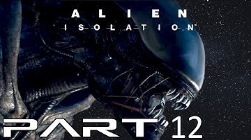 Goodbye Alien!!! | Alien: Isolation Part 12