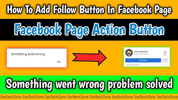 How To Add Action Button In Facebook Page For PC || Something Went Wrong Solution || SanTechZone ||
