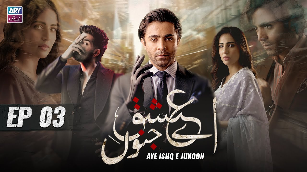 Aye Ishq e Junoon Episode 3