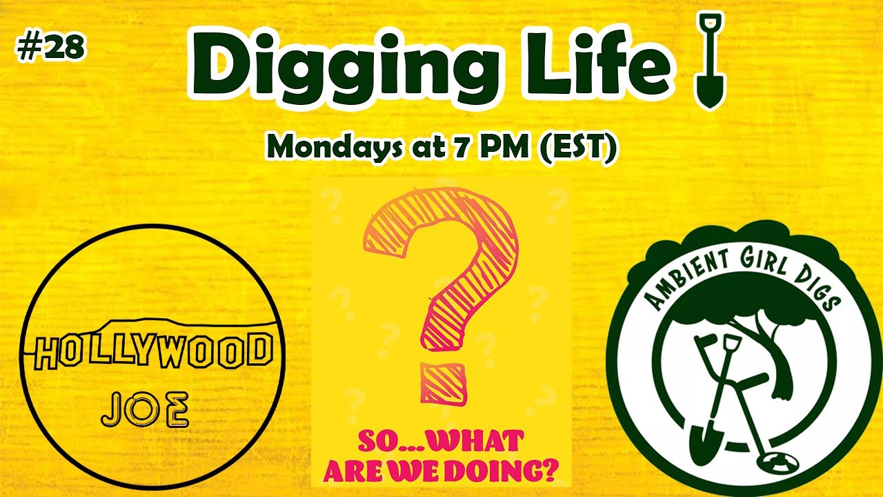 Digging Life Metal Detecting Hangout #28