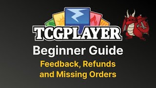 Feedback, Refunds and Missing Orders | TCGPlayer Seller Guide