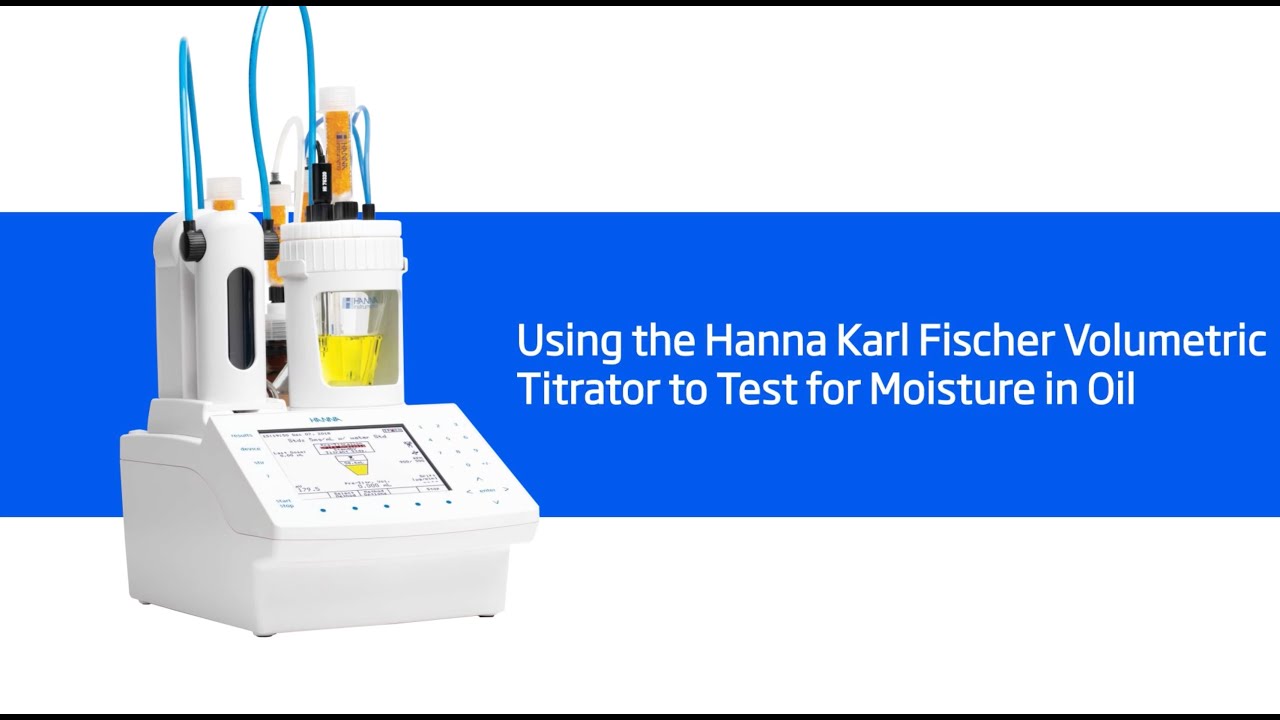 How to Perform a Moisture in Oil Test with the HI-933 Karl Fischer Titrator
