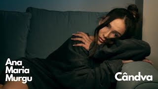 Ana Maria Murgu - Candva (Official Video)