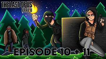 The Last of Us Part II Playthrough - Episode 10 + 11 - FINDING OWEN