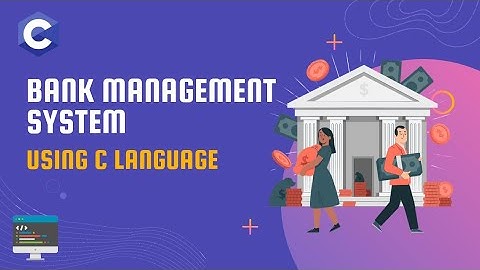 Bank Management System using C Language | Demo of Bank Management System#1