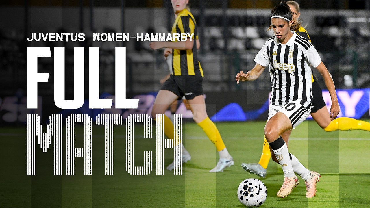 Juventus Women - Hammarby | UEFA Women's Champions League - Mini Tournament | FINAL