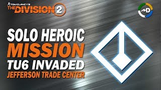 The Division 2 - TU6 - Solo Heroic Invaded Jefferson Trade Center