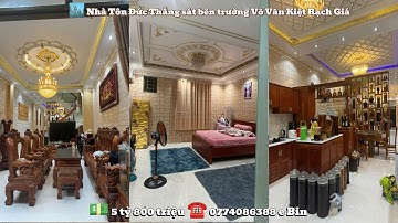 🏙️ Nhà đẹp TÔN ĐỨC THẮNG gần trường Võ Văn Kiệt Rạch Giá Kiên Giang