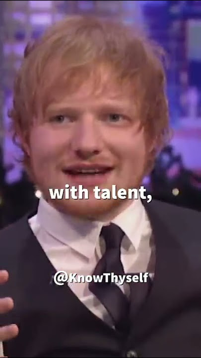 HARDWORK is my TALENT! - Ed Sheeran