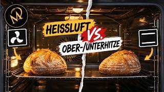 Brot backen: Welche Ofeneinstellung liefert DAS beste Ergebnis? (Ober- und Unterhitze vs. Heissluft)
