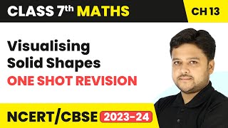 Visualising Solid Shapes - One Shot Revision | Class 7 Mathematics Chapter 13 | CBSE
