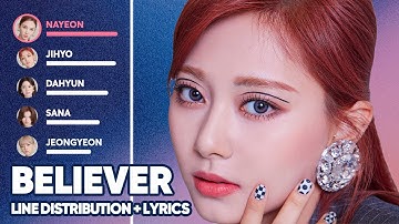 TWICE - Believer (Line Distribution + Lyrics Color Coded) PATREON REQUESTED