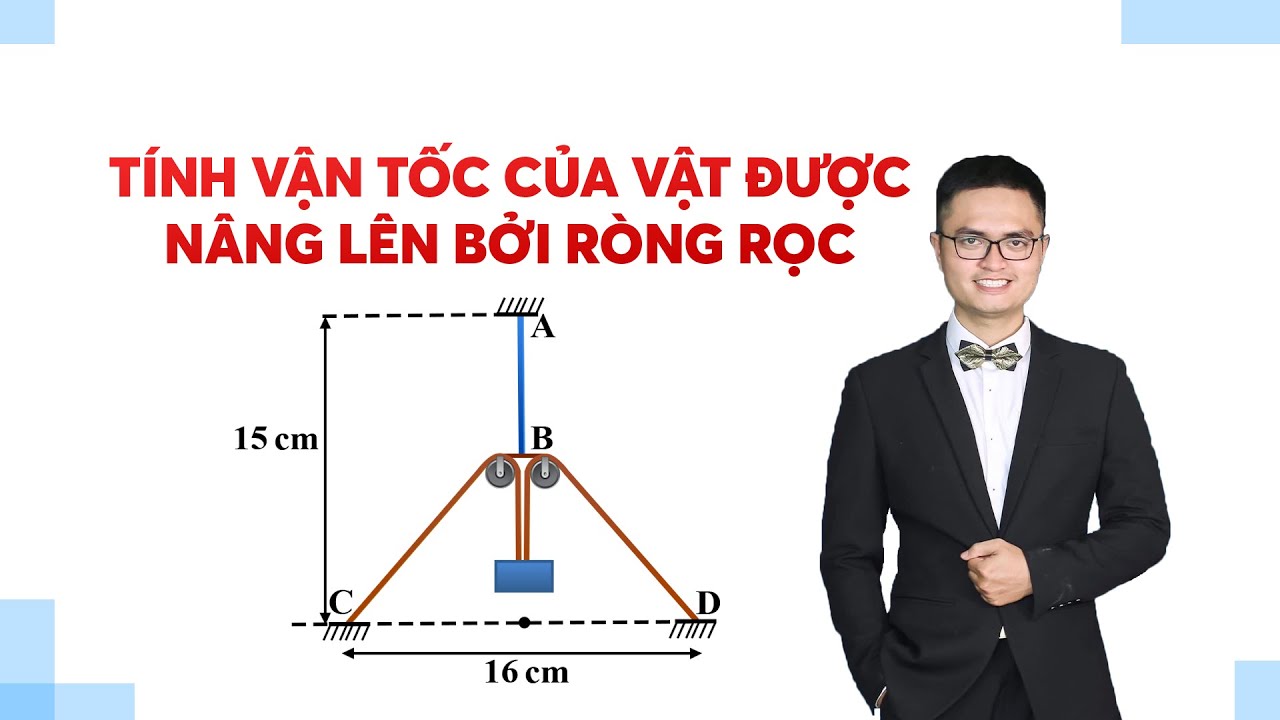 Tính vận tốc của vật được nâng lên bởi ròng rọc - YouTube