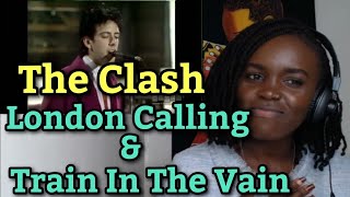African Girl First Time Hearing The Clash - London Calling & Train In The Vain (REACTION)