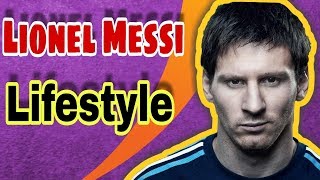 Lionel messi lifestyle • early life net worth family house education
cars biography