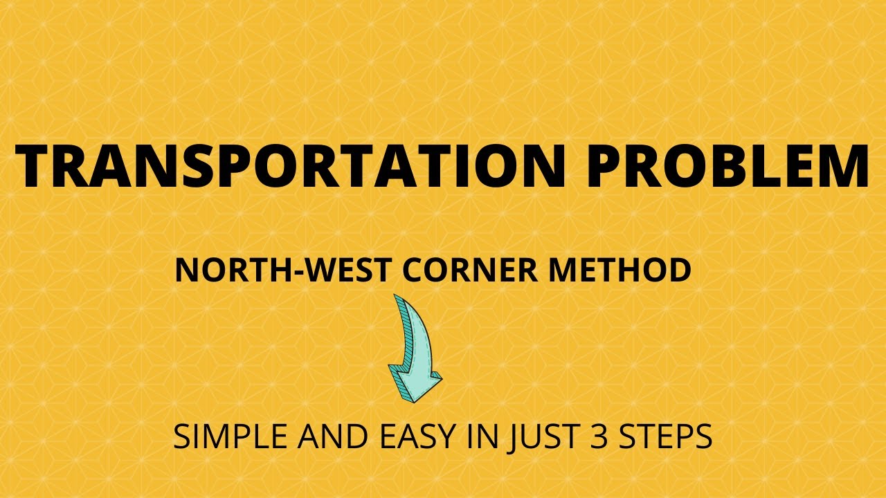 Transportation Problem - Learn how to solve | Easy Steps - YouTube