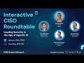 January 2026 Interactive CISO Roundtable | Leading Security in the Age of Agentic AI
