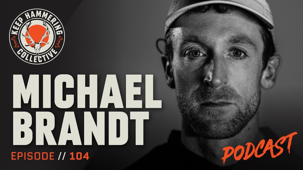 Michael Brandt | Keep Hammering Collective | Episode 104