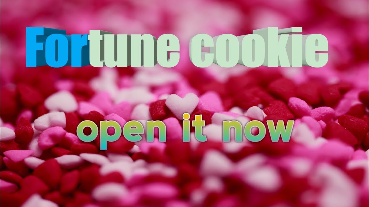 Fortune cookie l see it now 💌