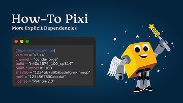 How-To Pixi: More Explicit Dependencies