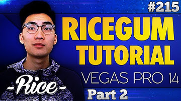 Vegas Pro 14: How To Edit Videos Like RiceGum - Part 2/3 | Tutorial #215